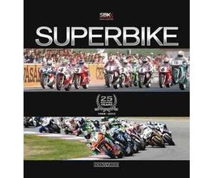 Superbike. 25 exciting years. 1988-2012. Ediz. italiana e inglese