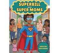 SuperBill and the Super Moms