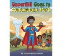 SuperBill Goes to Yellowstone Park