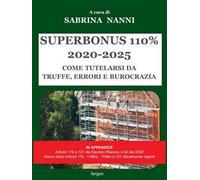 Superbonus 2020-2025. Come tutelarsi da truffe, errori e burocrazia