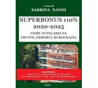 Superbonus 2020-2025. Come tutelarsi da truffe, errori e burocrazia [Paperback]