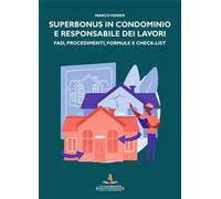 Superbonus in condominio e responsabile dei lavori. Fasi, procedimenti, formule e check-list