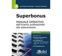 Superbonus. Manuale operativo dall'incarico professionale alle asseverazioni