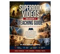 Superbook Videos Season 1 Teaching Guide: Expanding Videos Into Full Class Lessons