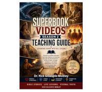 Superbook Videos Season 2 Teaching Guide: Expanding Videos Into Full Class Lessons