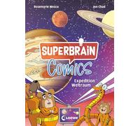 Superbrain-Comics - Expedition Weltraum: Erfahre alles über das Weltall und seine Geheimnisse - Eine abenteuerliche Reise durch unser Sonnensystem - Die coolsten Sachbücher der Welt