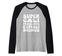 Supercalifragilisticexpialidocious Parola più Lunga Retro Groovy Maglia con Maniche Raglan