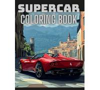 Supercar Adventures: 50 Epic Supercars to Color - A Thrilling Ride for Young Car Fans!