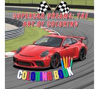 Supercar Dreams: The Art of Coloring