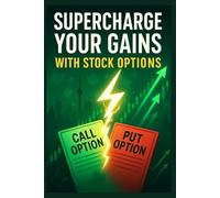 Supercharge Your Gains with Stock Options