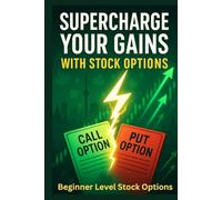 Supercharge Your Gains with Stock Options - Basic