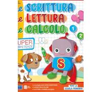 Supercomptenze. Pre scrittura pre lettura pre calcolo. Per la Scuola materna
