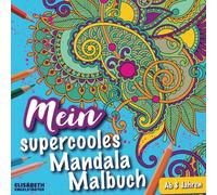 Supercooles Mandala-Malbuch für Kinder: Kreativer Ausmalspaß für Mädchen und Jungen ab 8 Jahren: Spaß, Konzentration und Entspannung: Perfektes ... Frühling, Winter oder Weihnachten und Ostern