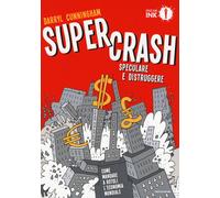 Supercrash. Speculare e distruggere - Cunningham Darryl
