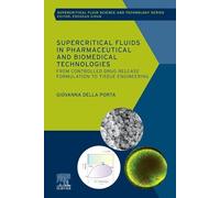 Supercritical Fluids in Pharmaceutical and Biomedical Technologies: From Controlled Drug Release Formulation to Tissue Engineering