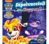 Supercuccioli vs Copycat. Ediz. a colori