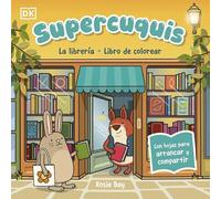 Supercuquis - La librería: Libro de colorear: Con hojas para arrancar y compartir
