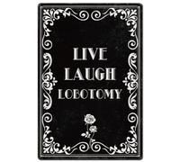 SUPERDANT Cartello in Metallo Divertente Umorismo Oscuro Segno di Latta Goth Live Laugh Lobotomy Vintage Poster Da Parete Camera Targhe in Metallo Gotica Casa Camera Da Letto Bagno Soggiorno Ufficio