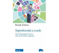 Superdiversità a scuola. Testi e linguaggi per educare nelle classi ad alta complessità