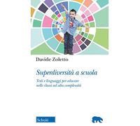 Superdiversità a scuola. Testi e linguaggi per educare nelle classi ad alta complessità