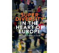 Superdiversity in the heart of Europe: how migration changes our society -...