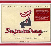 Superdrag - Last Call for Vitriol