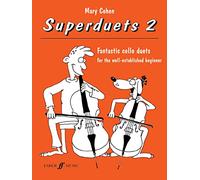 Superduets 2: Fantastic Cello Duets for the Well-Established Beginner