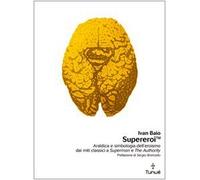 Supereroi. Araldica e simbologia dell'eroismo dei miti classici a «Superman» e «The Authority»