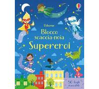 Supereroi. Blocco scaccia-noia. Ediz. a colori