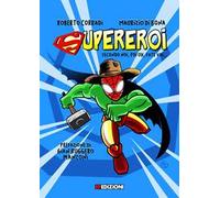 Supereroi. secondo noi, poi boh, fate voi…