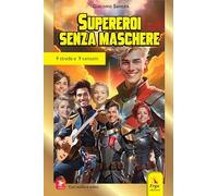 Supereroi senza maschere. 9 strade e 9 canzoni. Con QR Code. Con audio. Con video