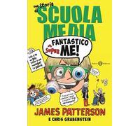 Superfantastico me! Una storia di scuola media