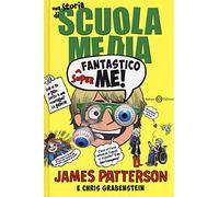 Superfantastico me! Una storia di scuola media