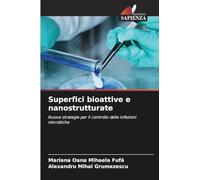 Superfici bioattive e nanostrutturate: Nuove strategie per il controllo delle infezioni microbiche