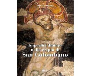 Superfici dipinte nella cripta di San Colombano - Faranda Franco