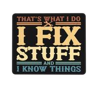 Superficie Liscia Tappetino per Il Mouse That's Whats I Do I Fix Stuff And I Know Things Gaming Mousepad Tappetino Mouse 25x30cm per Ufficio,Laptop,PC