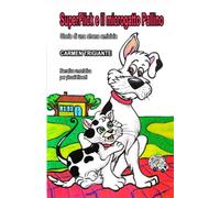 SuperFlick e il microgatto Pallino: Storia di una strana amicizia