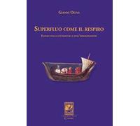 Superfluo come il respiro. Elogio della letteratura e dell'immaginazione