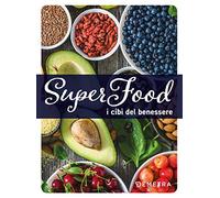 Superfood. I cibi del benessere