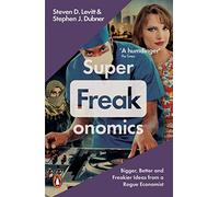 Superfreakonomics – Raffreddamento globale, prostitute patriottiche e perché i kamikaze...