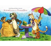 SuperGatto e TommiDog. Ediz. a colori
