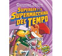 SuperGer e la supermacchina del tempo. Ediz. illustrata