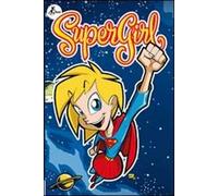 Supergirl. Incontri ravvicinati della terza media