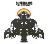 Supergrass - Life on Other Planets