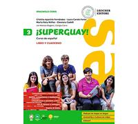 ¡Superguay! Curso de español. 3. Libro y cuaderno. Per la Scuola media (Vol. 3)