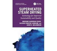 Superheated Steam Drying: Technology for Improved Sustainability and Quality