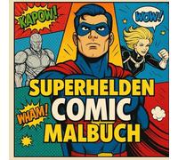 Superhelden Comic Malbuch: detaillierte Porträt - einzigartige Zeichnungen zum Ausmalen - Malvorlagen für Comics, Charakter, Superhero, Superhelden. ... Erwachsene: Comic, Superhelden Geschenk