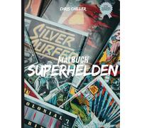 Superhelden Malbuch: 50 Seiten voller kreativer und abwechslungsreicher Superhelden Motive / tauche ein in die Welt der Superhelden / für unterwegs, zu Hause oder als Geschenk