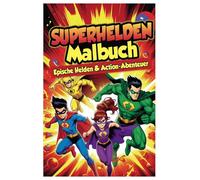 Superhelden Malbuch: Epische Helden & Action-Abenteuer | 10 coole Ausmalbilder
