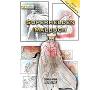Superhelden Malbuch für Kinder - kreatives Ausmalen mit fortgeschrittenen Designs - für Filzstifte geeignet